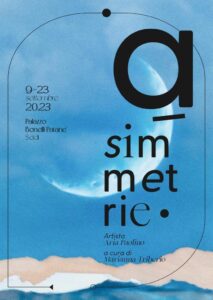 Aria Paolino Aria Arte Visual Artist A Simmetrie ariarte.it locandina